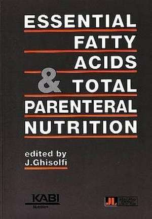 Essential Fatty Acids and Total Parenteral Nutrition de J. Ghisolfi