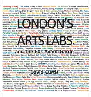 London`s Arts Labs and the 60s Avant–Garde de David Curtis