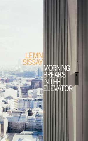 Morning Breaks In The Elevator de Lemn Sissay