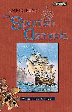 Exploring the Spanish Armada de Winifred Glover