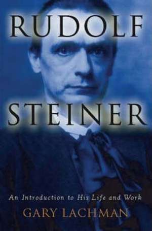 Rudolf Steiner de Gary Lachman