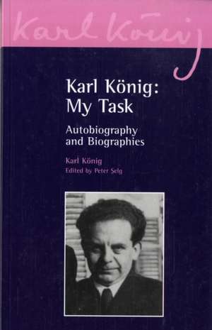 Karl Konig: Autobiography and Biographies de Karl Konig