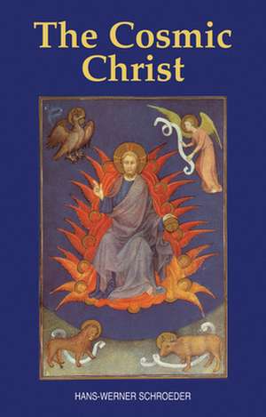 The Cosmic Christ de Hans-Werner Schroeder