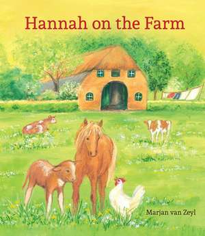 Hannah on the Farm de Marjan van Zeyl