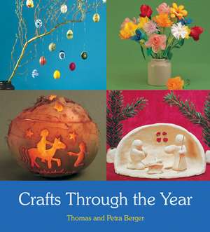 Crafts Through the Year de Thomas Berger