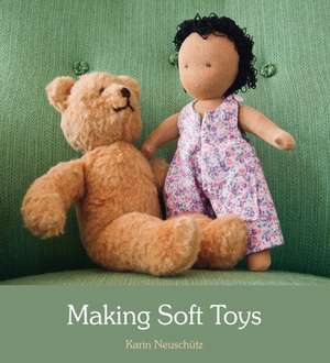 Making Soft Toys de Karin Neuschutz