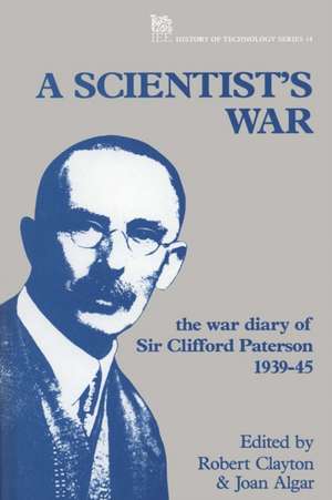 A Scientist's War de Clayton, Robert J.