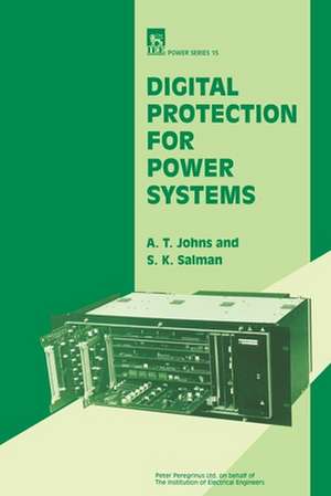 Digital Protection for Power Systems de Allan T. Johns