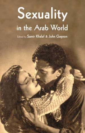 Sexuality in the Arab World de Samir Khalaf