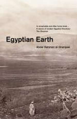 Egyptian Earth de Abdel Rahman Al-Sharqawi