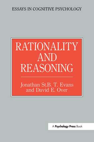 Rationality and Reasoning de Jonathon St. B.T. Evans