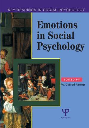 Emotions in Social Psychology: Key Readings de W. Gerrod Parrott