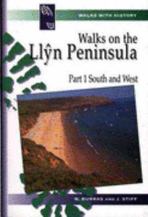 Walks with History Series: Walks on the Llyn Peninsula, Part 1 - South and West de N. Burras