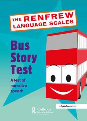 Bus Story Test: Revised Edition de Catherine Renfrew