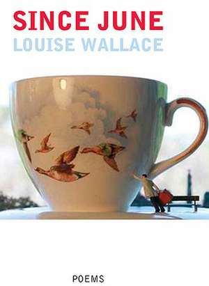 Since June de Louise Wallace