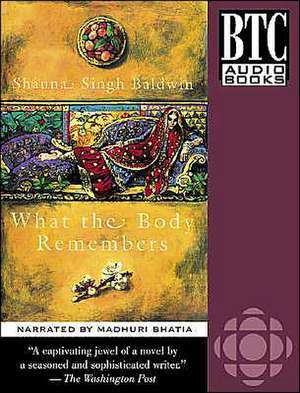 What the Body Remembers de Madhuri Bhatia