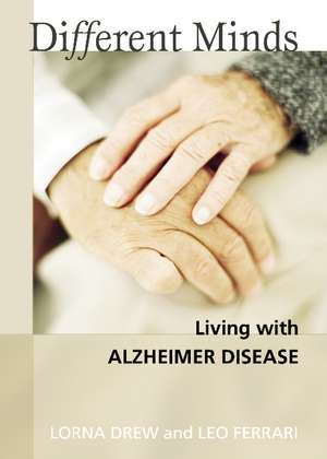 Different Minds: Living with Alzheimer Disease de Lorna Drew