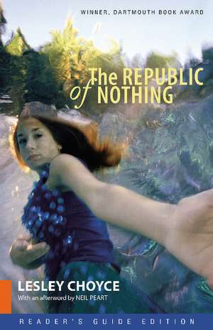 The Republic of Nothing: Reader's Guide Edition de Lesley Choyce