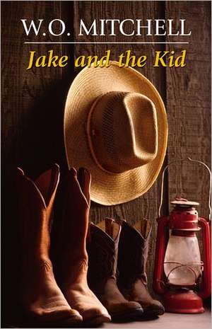 Jake and the Kid de W.O. Mitchell