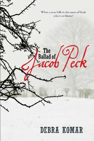 The Ballad of Jacob Peck de Debra Komar