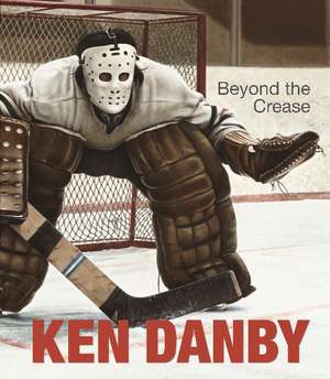 Ken Danby: Beyond the Crease de Ihor Holubizky