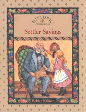 Settler Sayings de Bobbie Kalman