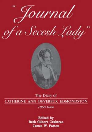 Journal of a Secesh Lady de Catherine Ann Devereux Edmondston