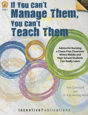 If You Can't Manage Them, You Can't Teach Them de Kim Campbell