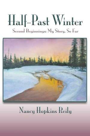 Half-Past Winter, Softcover de Nancy Hopkins Reily