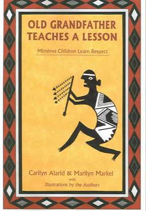 Old Grandfather Teaches a Lesson de Carilyn Alarid