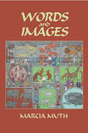 Words and Images (Hardcover) de Marcia Muth