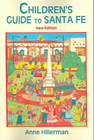 Children's Guide to Santa Fe (New and Revised) de Anne Hillerman