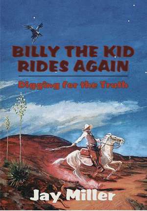 Billy the Kid Rides Again de Jay Miller