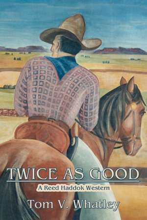 Twice as Good de Tom V. Whatley