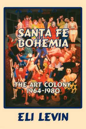 Santa Fe Bohemia (Softcover) de Eli Levin