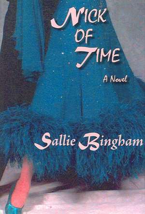 Nick of Time (Hardcover) de Sallie Bingham