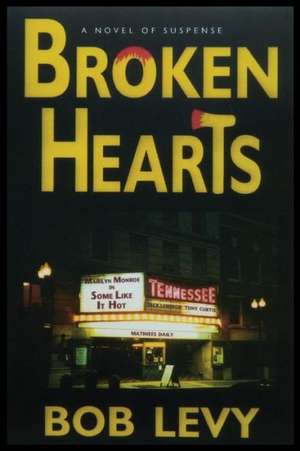 Broken Hearts de Bob Levy