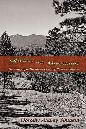 Audrey of the Mountains de Dorothy Audrey Simpson