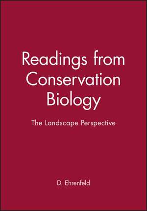 Readings from Conservation Biology – The Landscape Perspective de Ehrenfeld