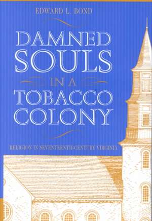 Damned Souls in a Tobacco Colony de Edward L. Bond