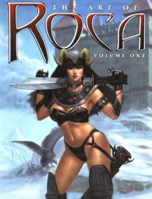 The Art of Roca Volume One: The Clyde Caldwell Sketchbook de RoCa