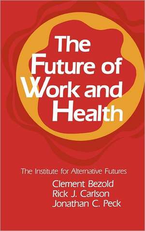 The Future of Work and Health de Clement Bezold