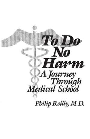 To Do No Harm de Philip Reilly