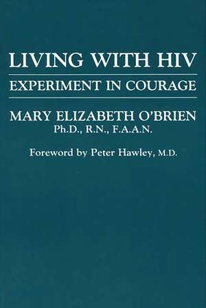 Living with HIV: Experiment in Courage de Mary O'Brien