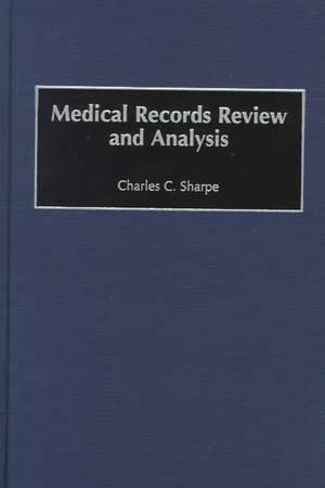 Medical Records Review and Analysis de Charles C. Sharpe