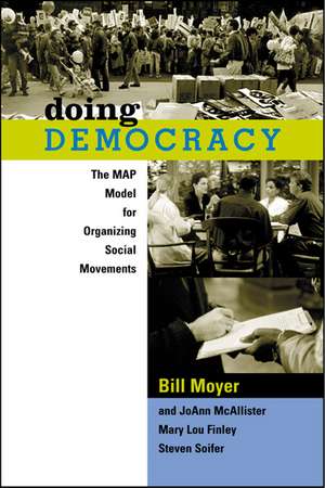 Doing Democracy: The Map Model for Organizing Social Movements de Bill Moyer