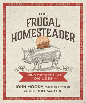 The Frugal Homesteader de John Moody