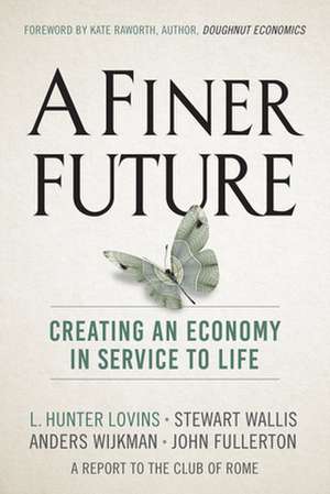 A Finer Future de L. Hunter Lovins