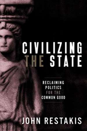 Civilizing the State de John Restakis