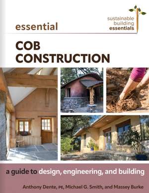 Essential Cob Construction de Anthony Dente